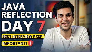 JAVA Reflection Interview questions SDET Interview Prep - Day 7
