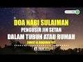 Download Lagu Bacaan Doa Nabi Sulaiman Untuk Mengusir Jin Setan  Dalam Tubuh Atau Rumah - Surat Al Baqorah 102