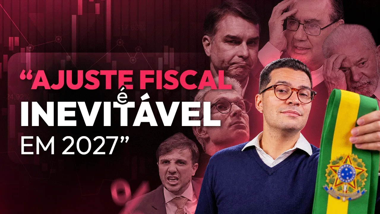 ELEIÇÕES 2026: Por que o AJUSTE FISCAL é INEVITÁVEL para o FUTURO DA ECONOMIA e dos INVESTIMENTOS?