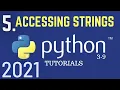 Python 3 9 Tutorials Accessing Strings In Python Python For Beginners Python Tutorial