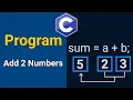 Write a Program in C to add Two Numbers