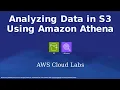 AWS Cloud Lab - Data Analytics Analysing Data in S3 Using Amazon Athena