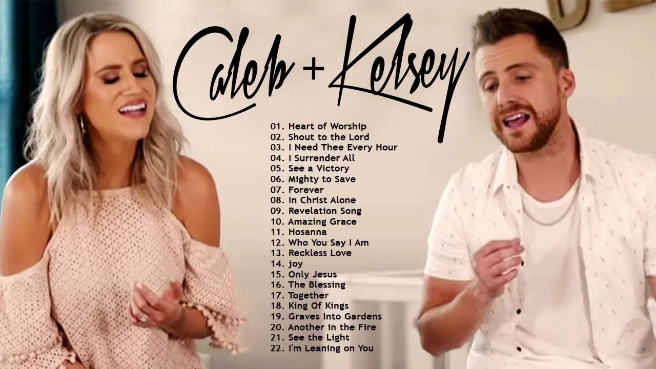 ULTIMATE CALEB & KELSEY CHRISTIAN WORSHIP SONGS LYRICS | MOST POPULAR PRAISE AND WORSHIP SONGS