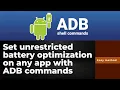 Android Set unrestricted battery optimization with ADB for any app on your phone no root required