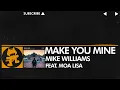 Mike Williams - Make You Mine (feat. Moa Lisa) [MCAT Fanmade]