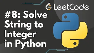 Solve String to Integer atoi in Python LeetCode Step-by-Step Solution
