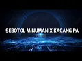 Download Lagu LAGU JOGET TERBARU || SEBOTOL MINUMAN X KACANG PA ( Iswan Jr Remix )