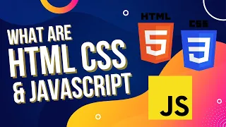 WHAT ARE HTML CSS AND JAVASCRIPT Full-Stack Developer Boot Camp