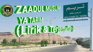 Download Zaadul Muslim - Ya Tarim (Lirik Terjemahan) MP3