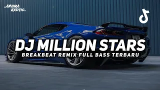 dj million stars breakbeat remix full bass viral tiktok terbaru 2026