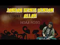 memaknai kalimat LILLAAH | ngaji roso gus sandi rois