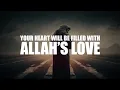 Lagu THIS HADITH WILL FILL YOUR HEART WITH ALLAH’S LOVE