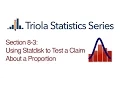 Statdisk Section 8-3 Using Statdisk to Test a Claim About a Proportion