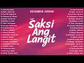 Saksi Ang Langit - December Avenue | Best New Tagalog Love Songs 2025 - Hot Hits OPM Trending
