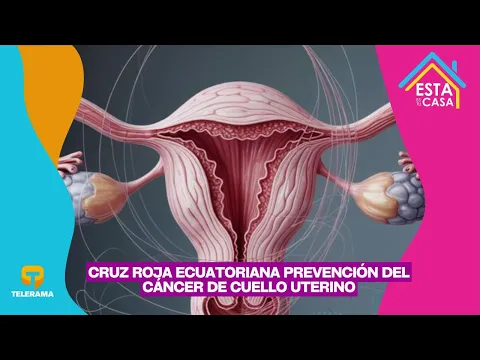 Cruz Roja Ecuatoriana prevención del cáncer de cuello uterino