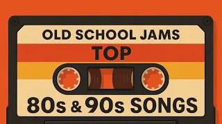 Old School Jams Top 80s & 90s Songs
