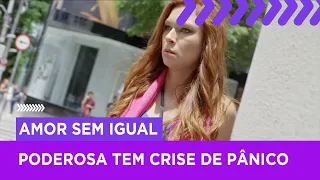 Poderosa tem crise de pânico ao rever Bernardo | Amor Sem Igual