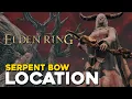 Elden Ring Serpent Bow Location