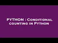 PYTHON Conditional counting in Python