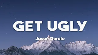 Download Get Ugly - Jason Derulo (Lyrics) MP3
