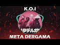 Download Lagu K.O.I - Meta Dergama (Remix Version)