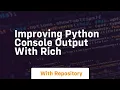 improving python console output with rich