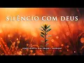Lagu Fundo musical para Oração, Pregação, Reflexão e leitura bíblica | Silêncio com Deus