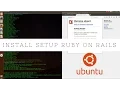 Install Ruby on Rails on Ubuntu 16 04 or Any Version Easily In Under 5 Minutes