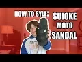 HOW TO STYLE SUICOKE MOTO SANDAL 2019