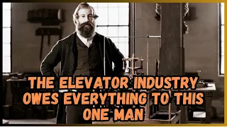 The Elevator Industry Owes Everything to This ONE Man Elisha Otis