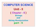 12 Computer science Unit 2 Chapter 8 Strings and String Manipulation Part 5