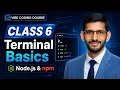 Vibe Coding Class 6 Terminal Basics Node js npm Package json for Beginners