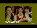 Delisin - Cici Kızlar