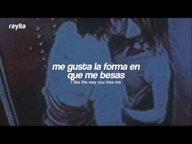Artemas - i like the way you kiss me // Español + Lyrics Artemas - i like the way you kiss me // Español + Lyrics