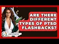Are There Different Types Of PTSD Flashbacks - Cognitive Therapy Hub