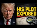 Trump s TERRIFYING Plot Exposed