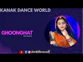 Ghoonghat | new Rajasthani song | dance | folkdance | Rajasthanidance | kanakdanceworld rajputidance