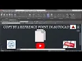 AutoCAD - how to COPY by using 2 reference point in AUTOCAD learn autocad free