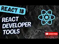 21 React Developer Tools how to install in different browsers for debugging React App - React18