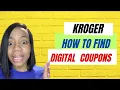 How To Find Kroger Digital Coupons - Step-by-Step Guide