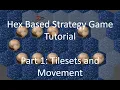 Hex Based Strategy Game Tutorial Part 1 Tilesets and Movement