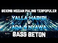 Download Lagu DJ BOXING MEDAN VIRAL TIKTOK 2025 !! DJ YALLA HABIBI X PUNYA 9 NYAWA REMIX FULL BASS BETON TERBARU