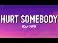 Download Lagu Noah Kahan, Julia Michaels - Hurt Somebody ( Lyrics)
