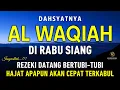Lagu Surat Al WAQIAH 7x, dengarkan hutang lunas, Rezeki datang dari berbagai arah, Bacaan Al Quran Merdu