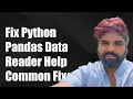 Fixing Python Pandas DataReader Issues Common Errors and Solutions