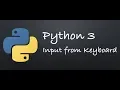 Python 3 - Input from Keyboard