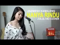 HANYA RINDU - ANDMESH KAMALENG ( JULIA VIO COVER )