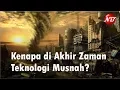 Download Lagu Kenapa di Akhir Zaman Teknologi Musnah? Kajian Ustadz Zulkifli M Ali