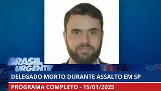 [AO VIVO ] BRASIL URGENTE | 15/01/2025