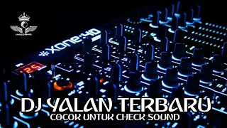 dj yalan terbaru cocok untuk check sound